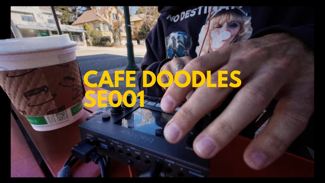 THATSTREAL | CAFE DOODLES SE001 | 1010 MUSIC BLACKBOX