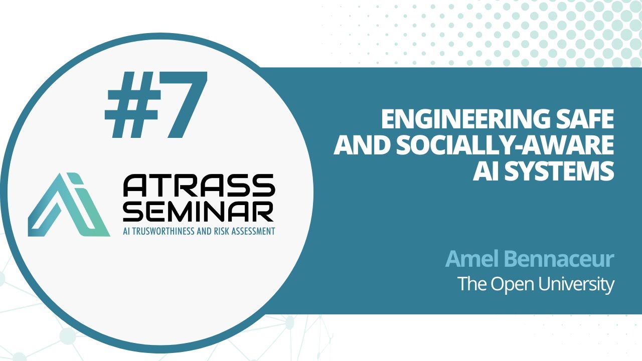 Atrass #7: Engineering Safe and Socially-Aware AI Systems