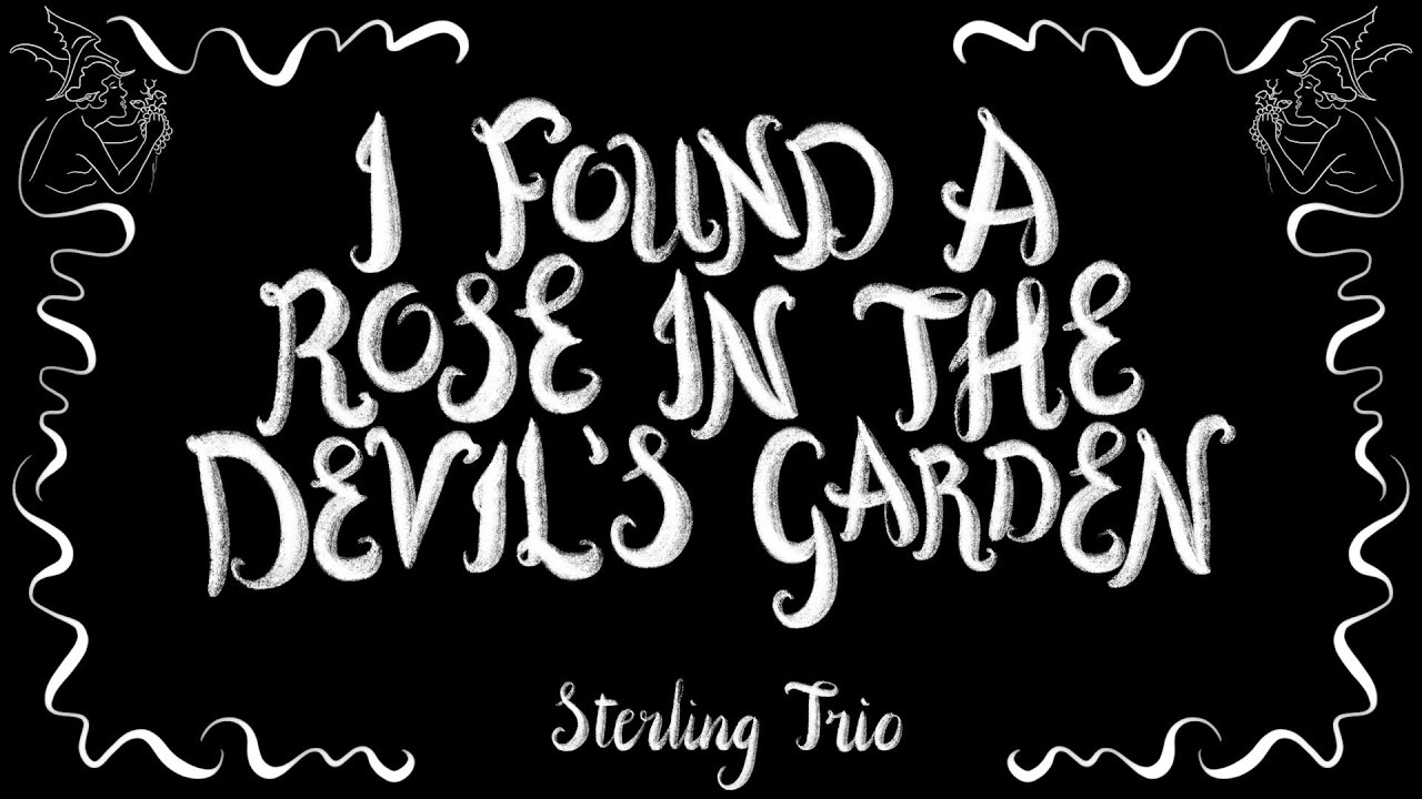 I Found a Rose in the Devil's Garden - Sterling Trio - 1921