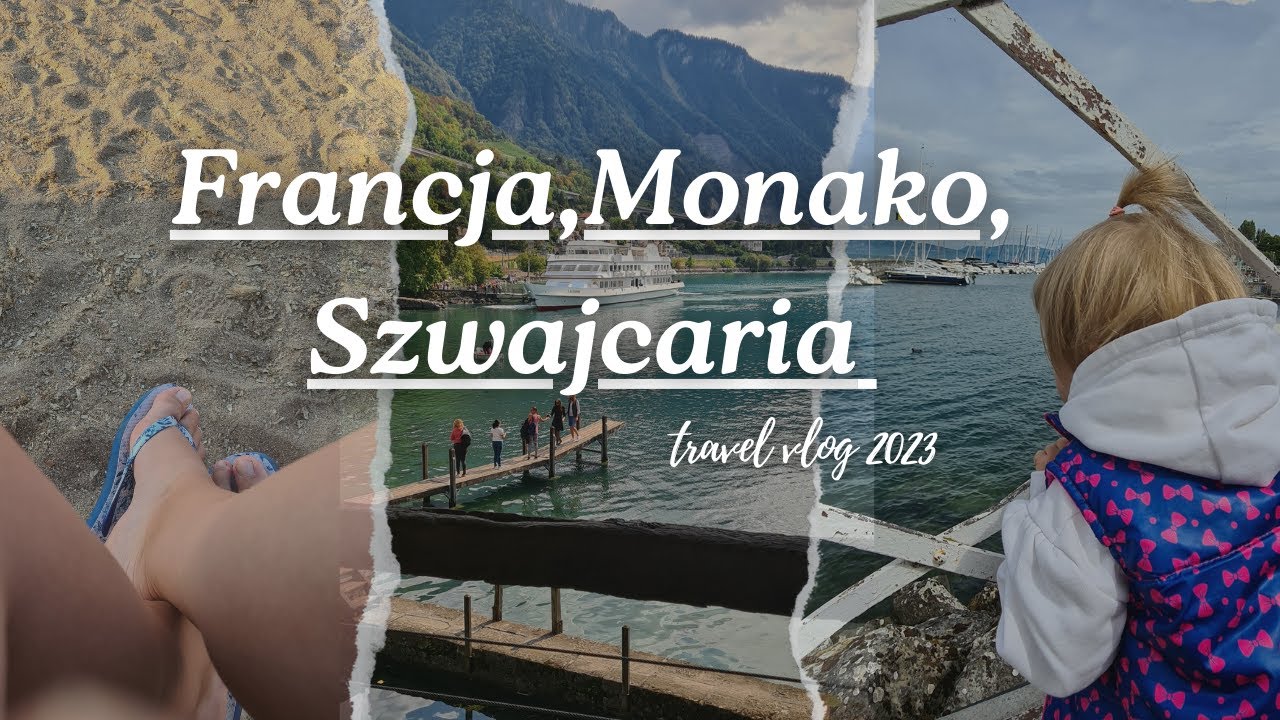 Francja, Monako, Szwajcaria 2023
