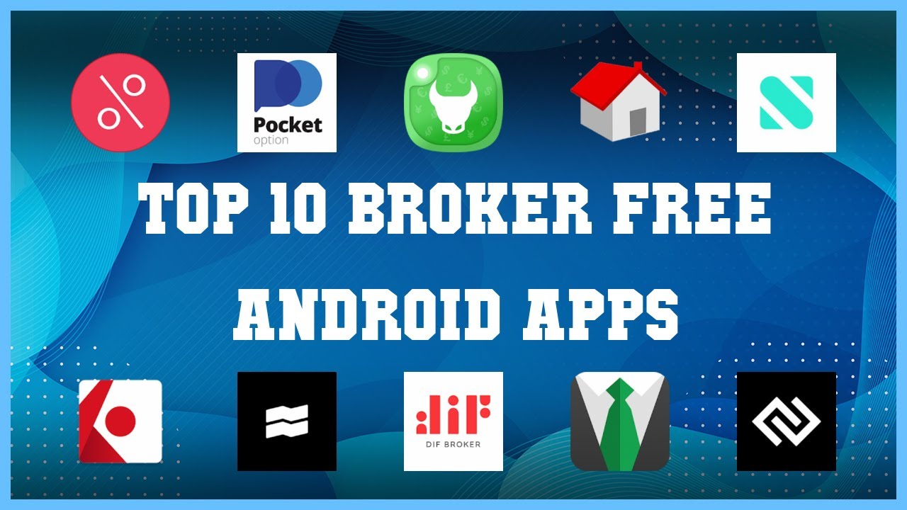 Top 10 Broker Free Android App | Review