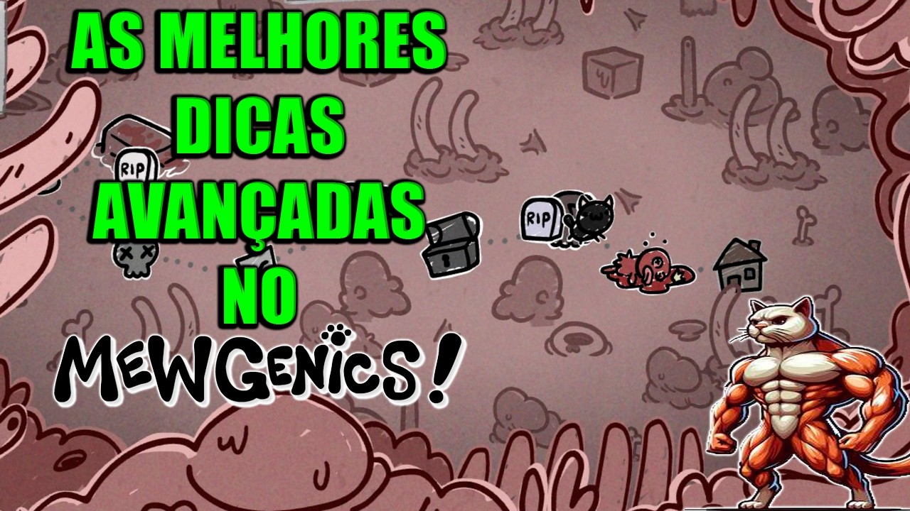 AS MELHORES DICAS AVANÇADAS No Mewgenics  (END GAME)
