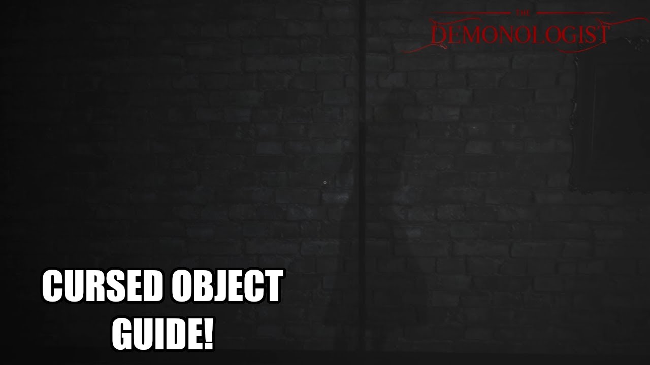 Don't Get Caught Out With THIS Demonologist Cursed Objects Guide!