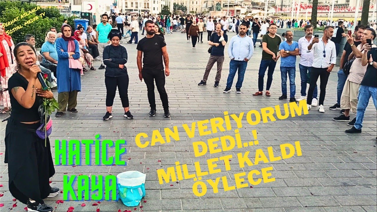 Can Veriyorum Dedi Taksim Yandı..! | Hatice Kaya
