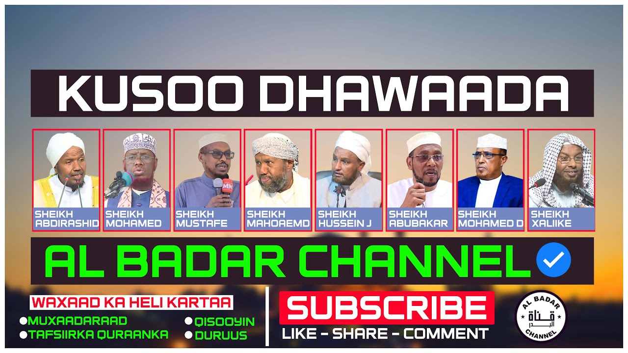Ramadaan KU SOO DHAWAADA AL-BADAR CHANNEL YOUTUBE  PLEASE SUBSCRIBE OUR CHANNEL FOR MORE NEW VIDEOS