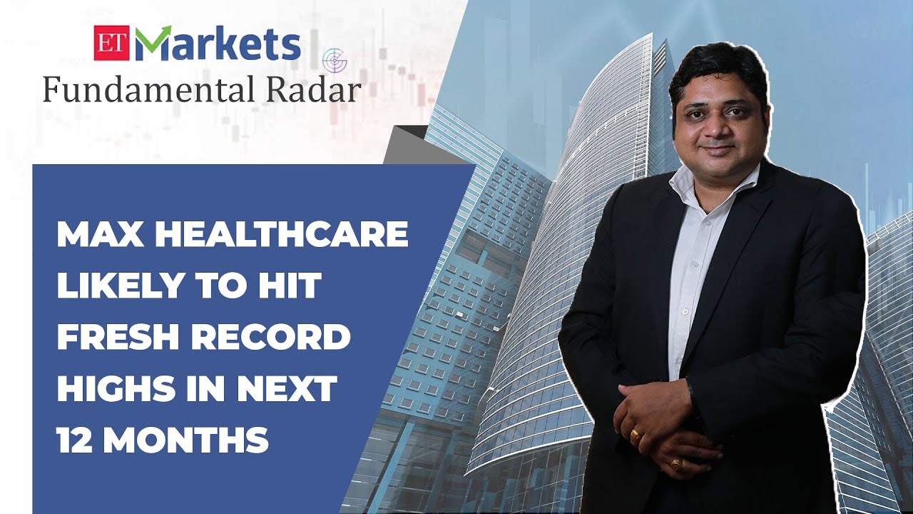 Fundamental Radar: Max Healthcare likely to hit fresh record highs in next 12 months