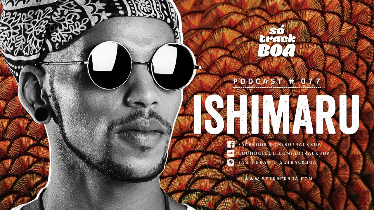 077 - Ishimaru @ SOTRACKBOA Podcast