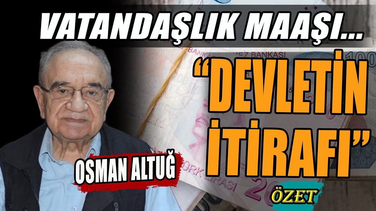 Vatandaşlık Maaşı Devletin İtirafı | Prof. Dr. Osman Altuğ Anlattı