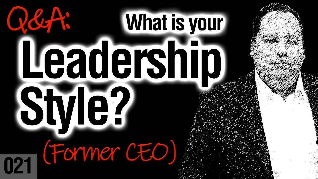 What is your Leadership Style? | How to Answer (from former CEO) | Job Interview