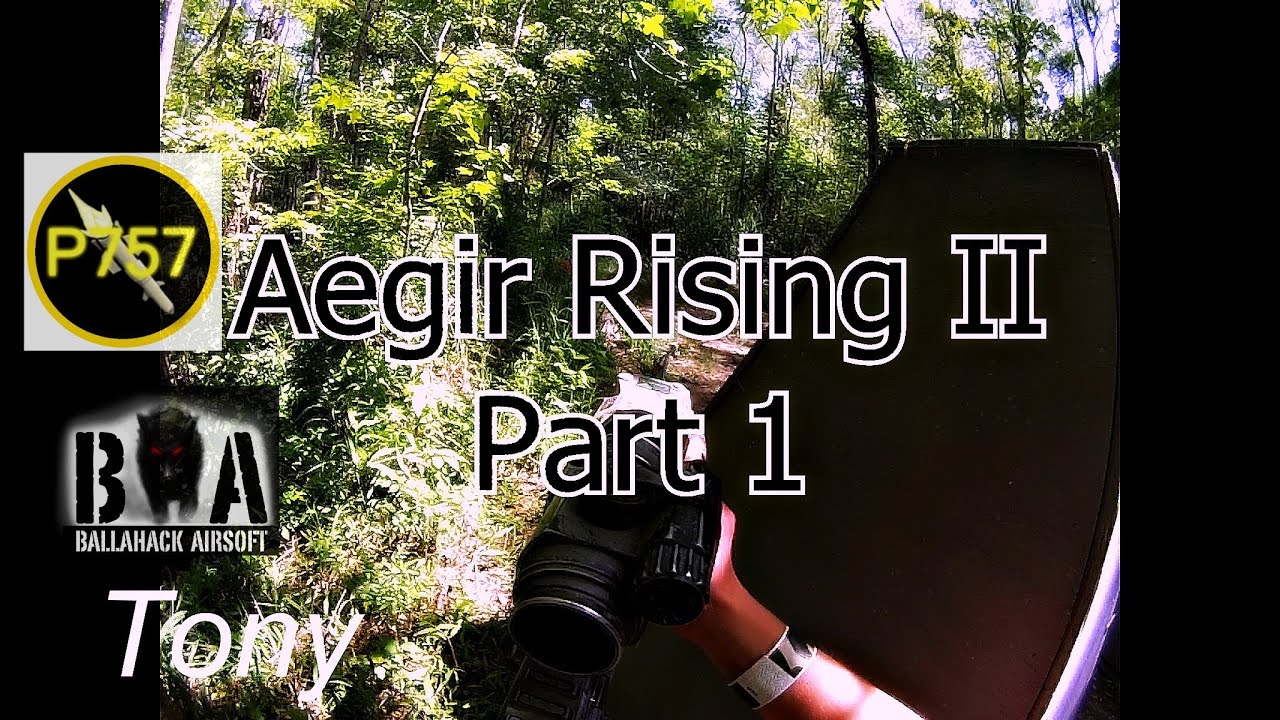 Aegir Rising II - Part 1 - Predator757airsoft