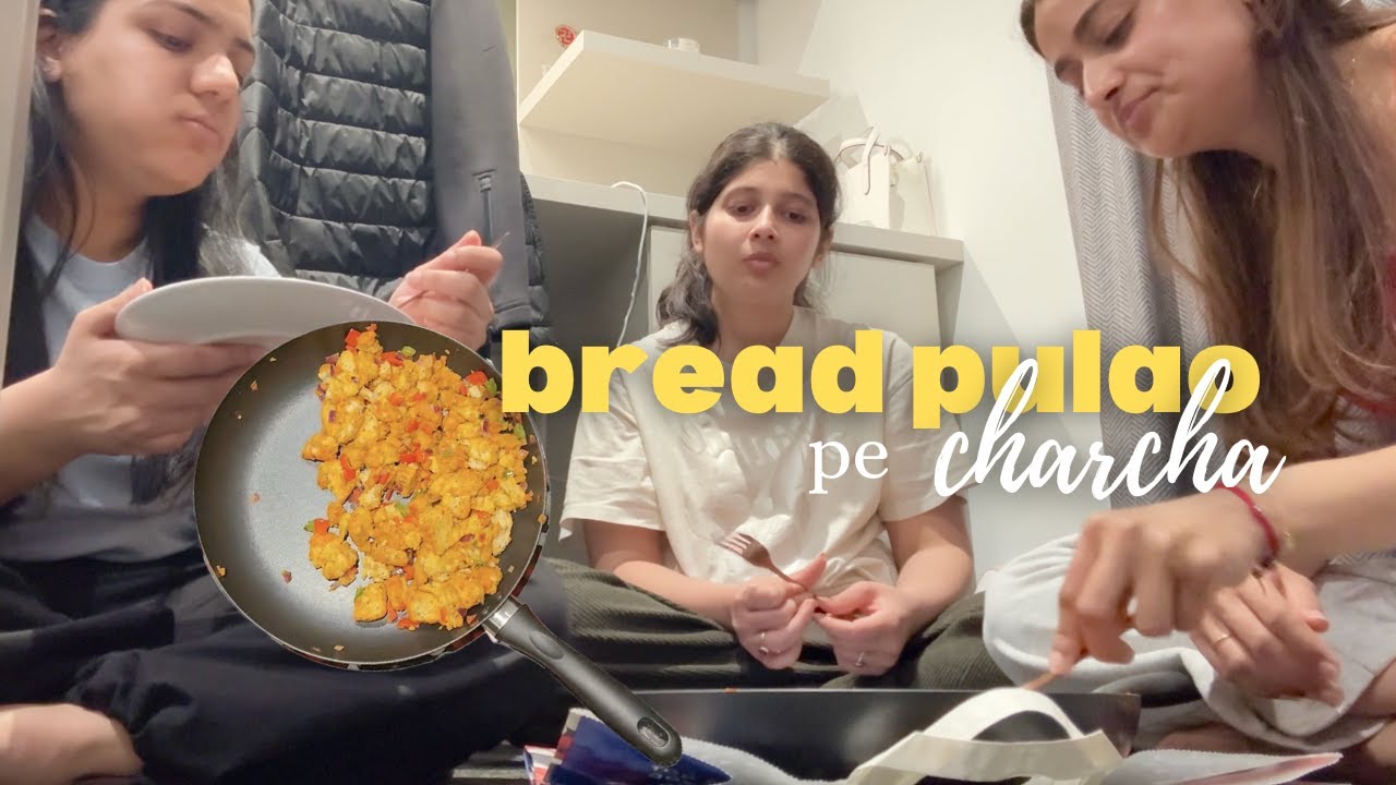 Three girls abroad and a very random BREAD Pulao night 🍽️✨ || Mona Yadav