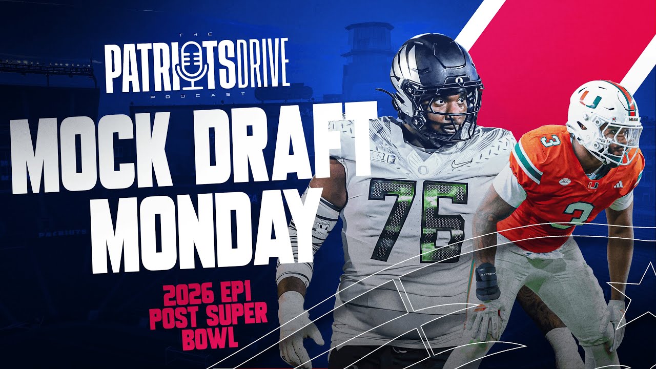 Mock Draft Monday EP1: New England Loses Super Bowl 60... Who Can They Target in the 2026 NFL Draft