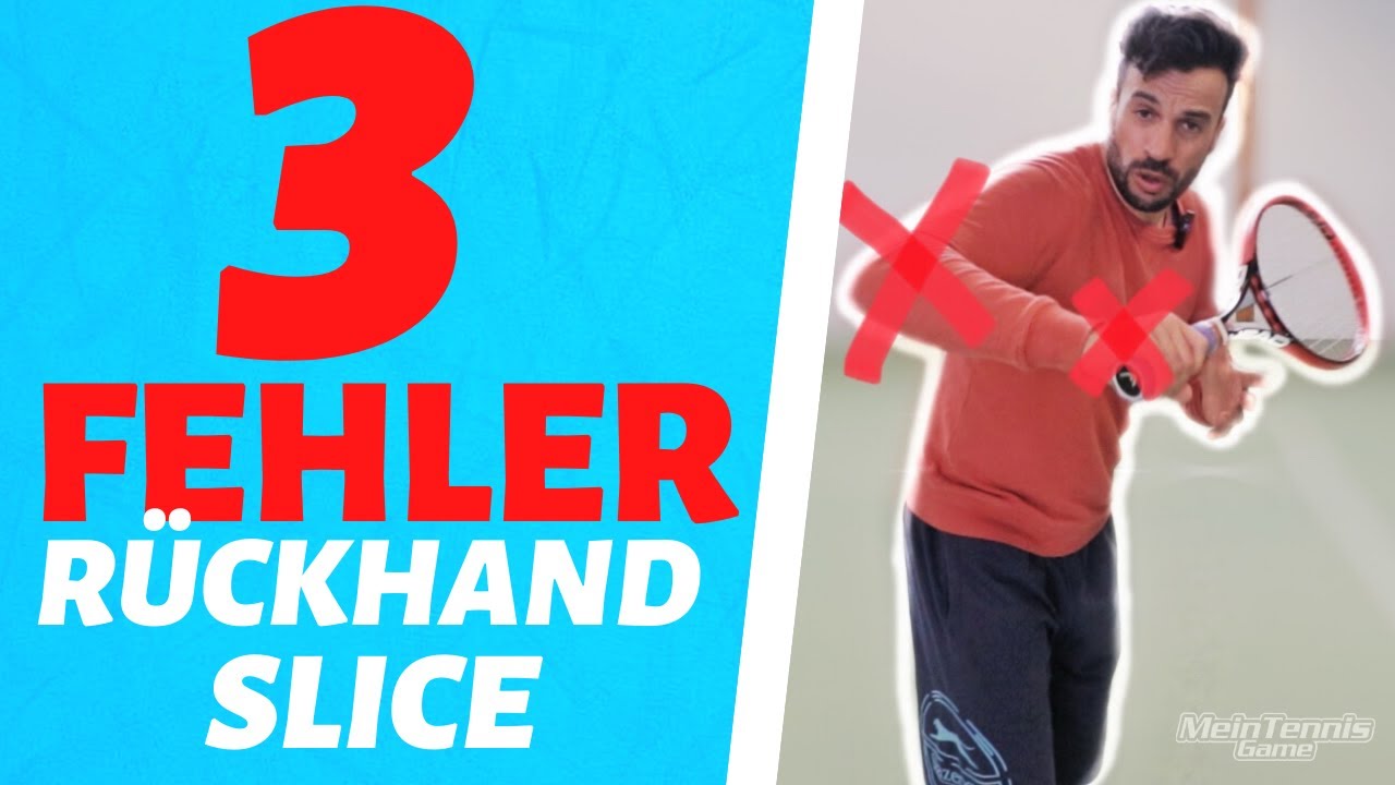 3 typische FEHLER RÜCKHAND SLICE  | MeinTennisGame