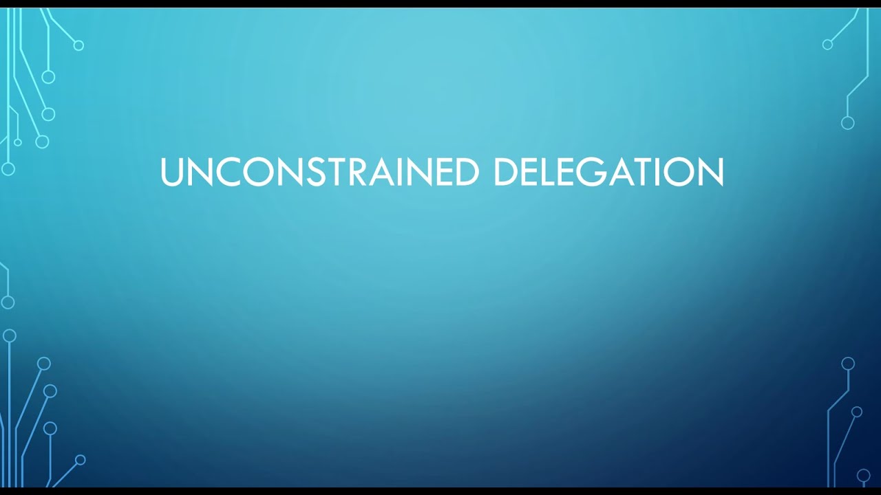 Unconstrained Delegation Attack