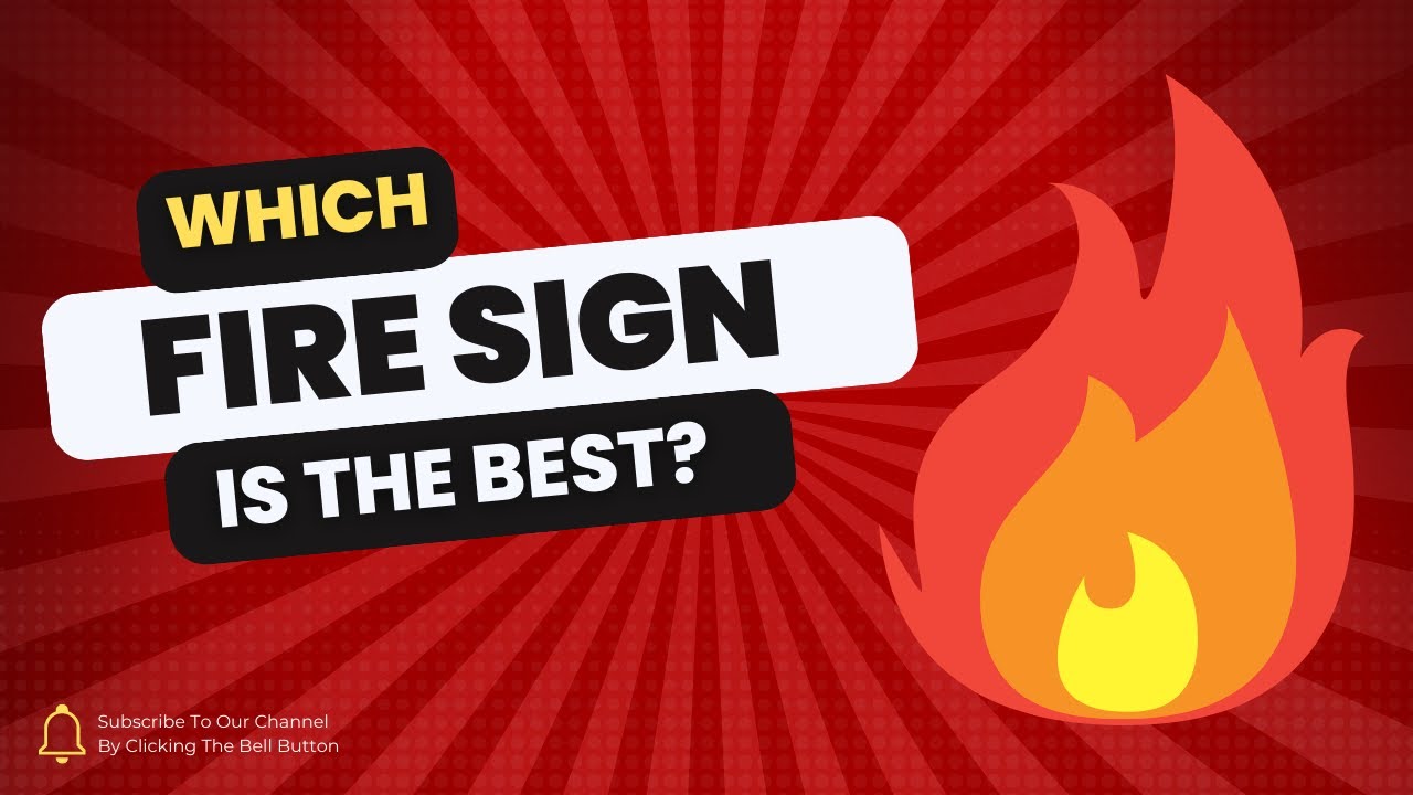 Which Fire Sign is better? Aries vs Leo vs Sagittarius