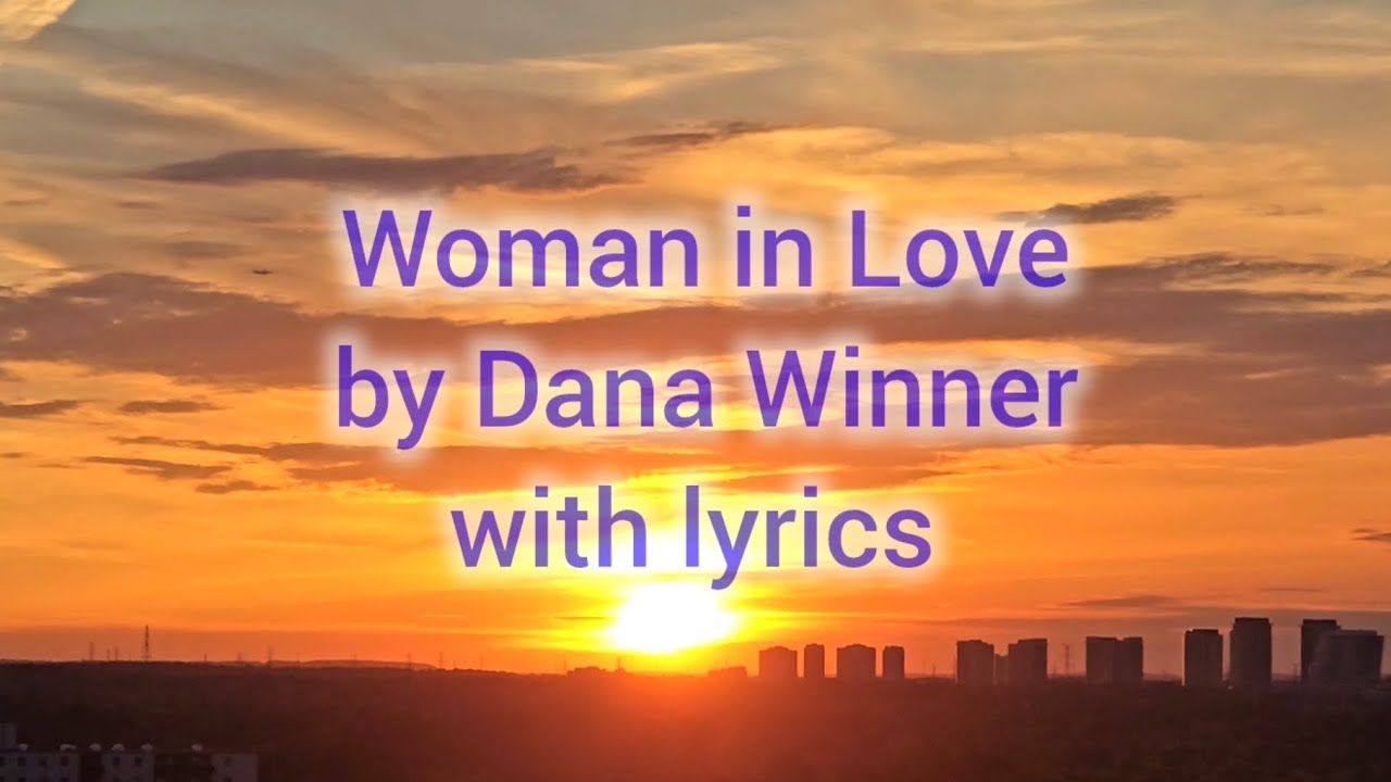 Woman in Love by Dana Winner with lyrics. #like #share #subscribe