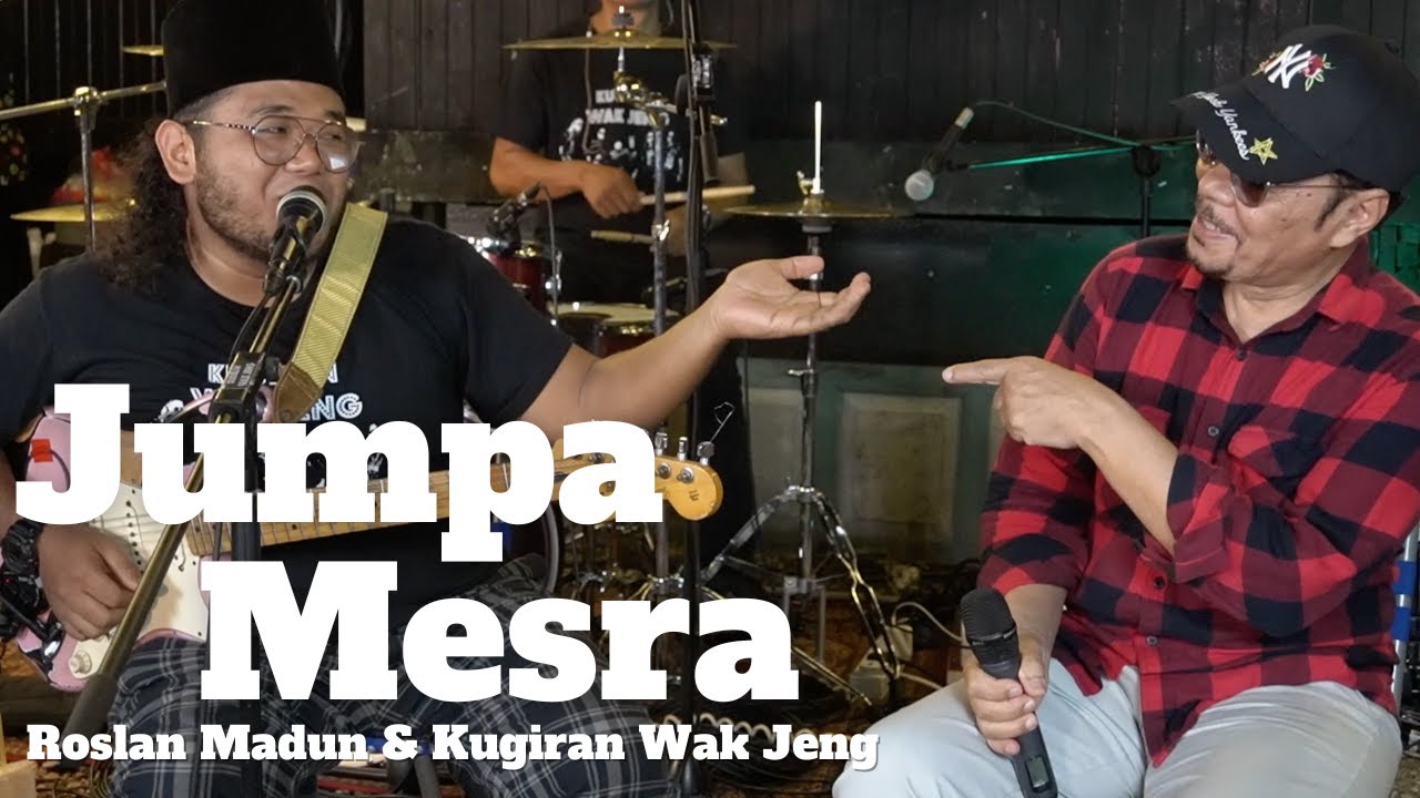 Jumpa Mesra - Roslan Madun & Kugiran Wak Jeng (Cover) #WakJengJammingShow
