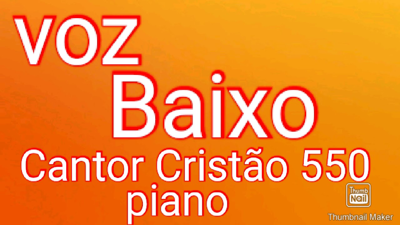 Cantor Cristão 550 - Voz Baixo ,notas no piano