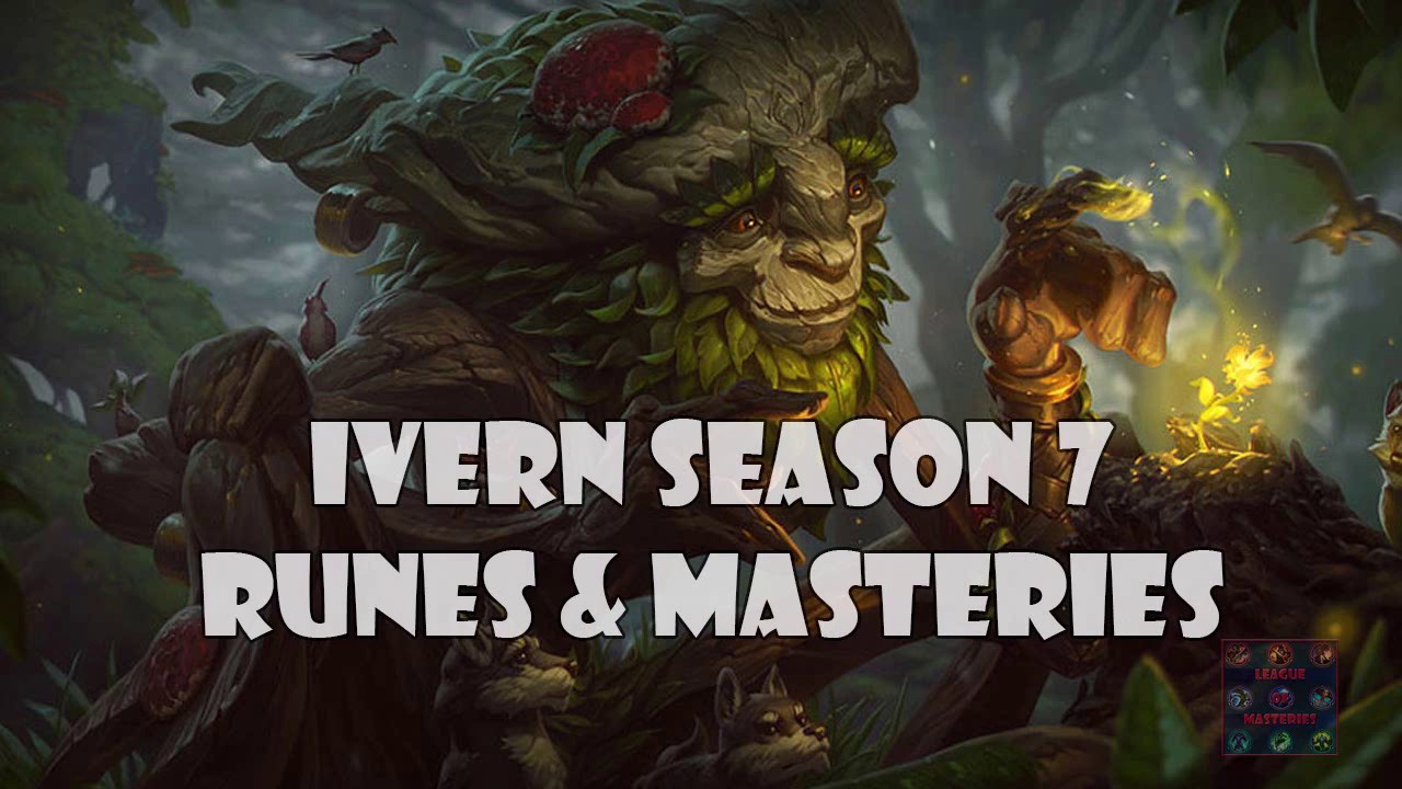 Ivern Runes and Masteries Season 7 League of legends