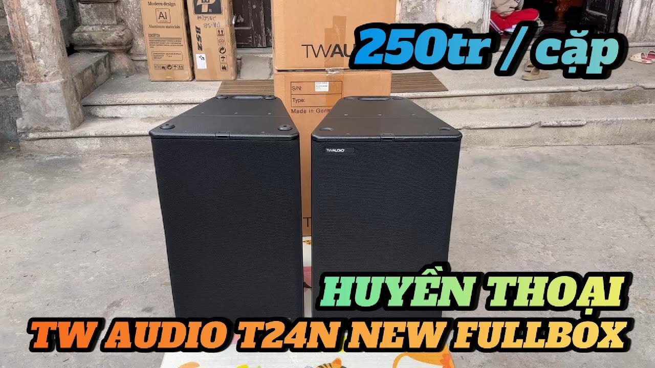 HUYỀN THOẠI, TW Audio T24N New Fullbox, 600tr 1 cặp new, em bán 250tr, Hay và Khủng top đầu Thế Giới