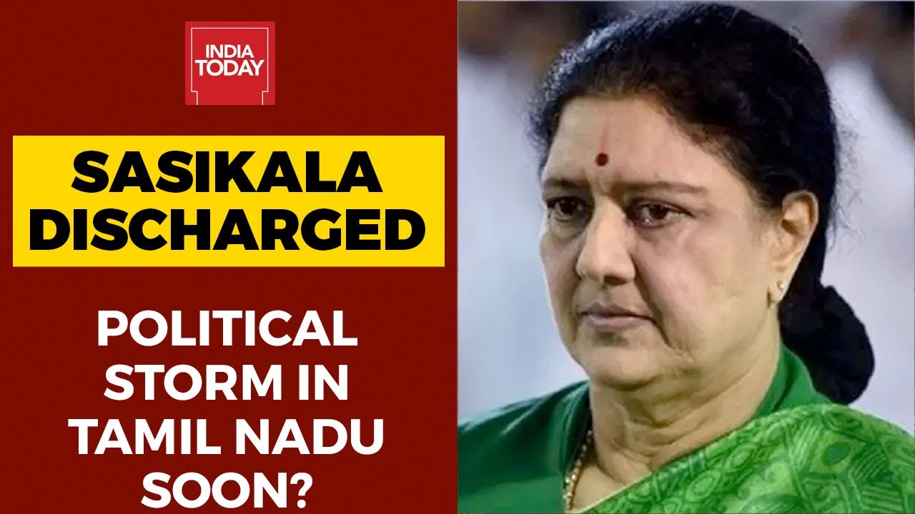 Sasikala Discharged From Hospital: Another Political Storm In Tamil Nadu Soon? | India Today