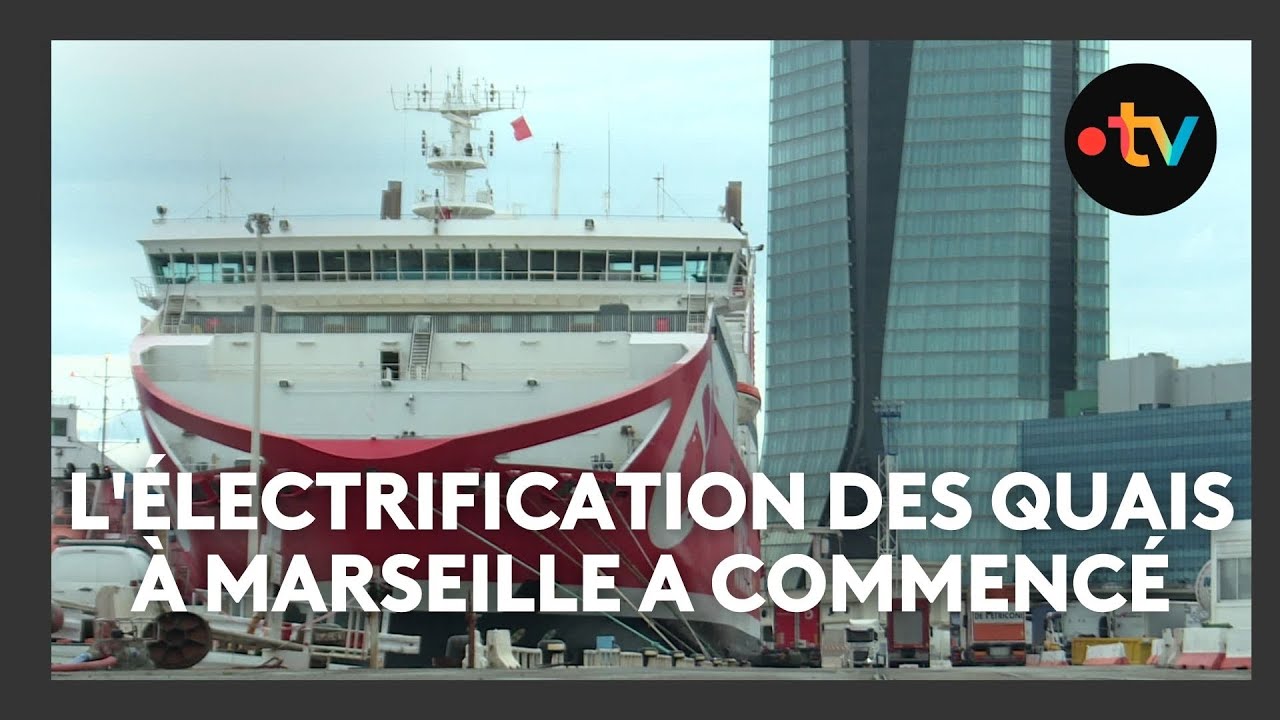 Transition écologique : l'électrification des quais à Marseille a commencé