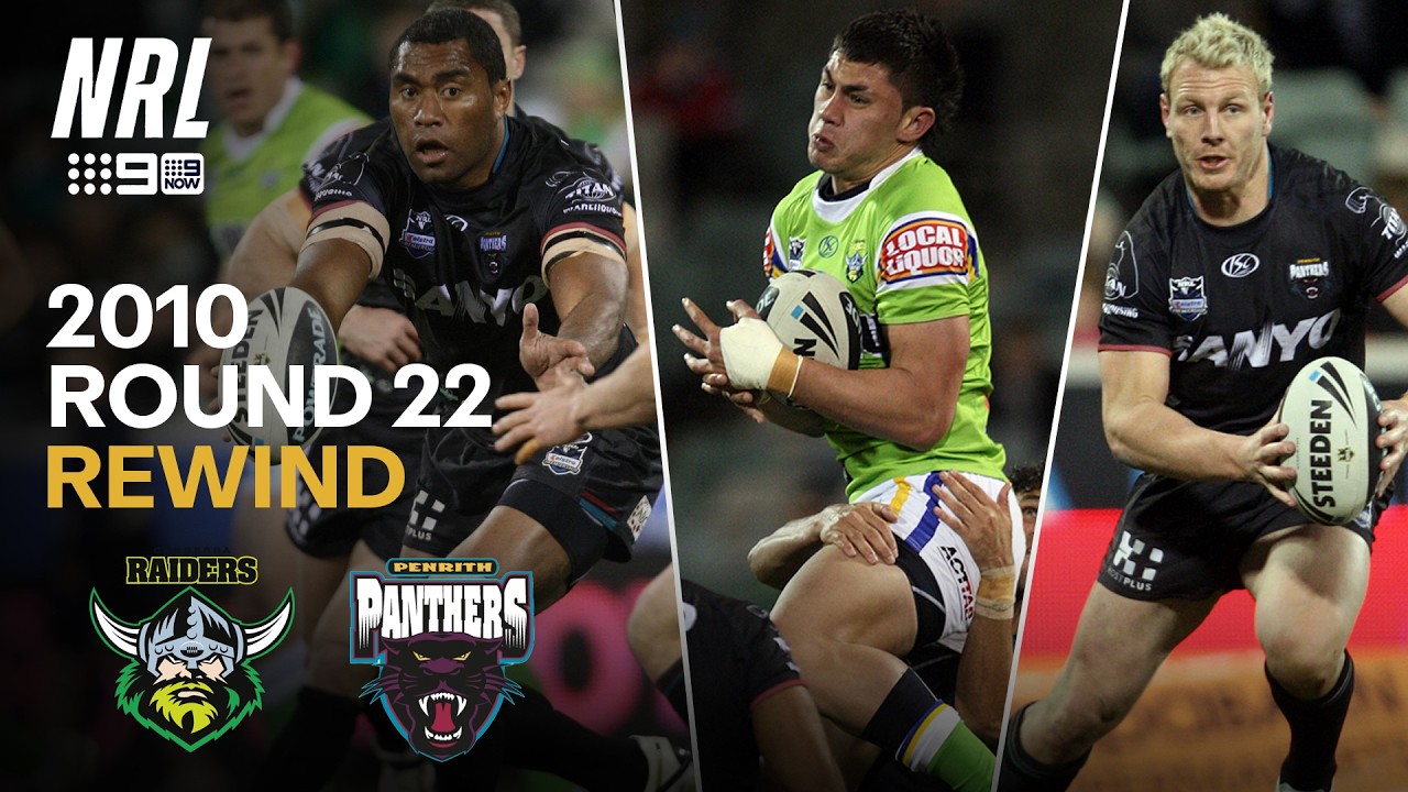 REWIND: Raiders v Panthers Highlights (Round 22, 2010) | NRL on Nine