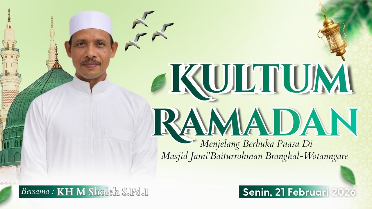 Kultum Ramadhan Bersama KH M Sholeh S.Pd.I 22 Februari 2026