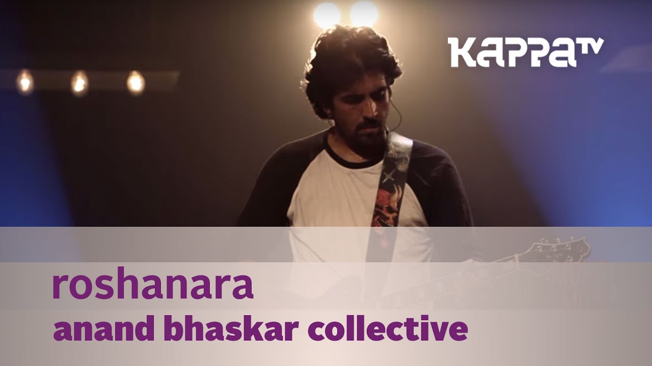 Roshanara - Anand Bhaskar Collective - Music Mojo Season 3 - KappaTV