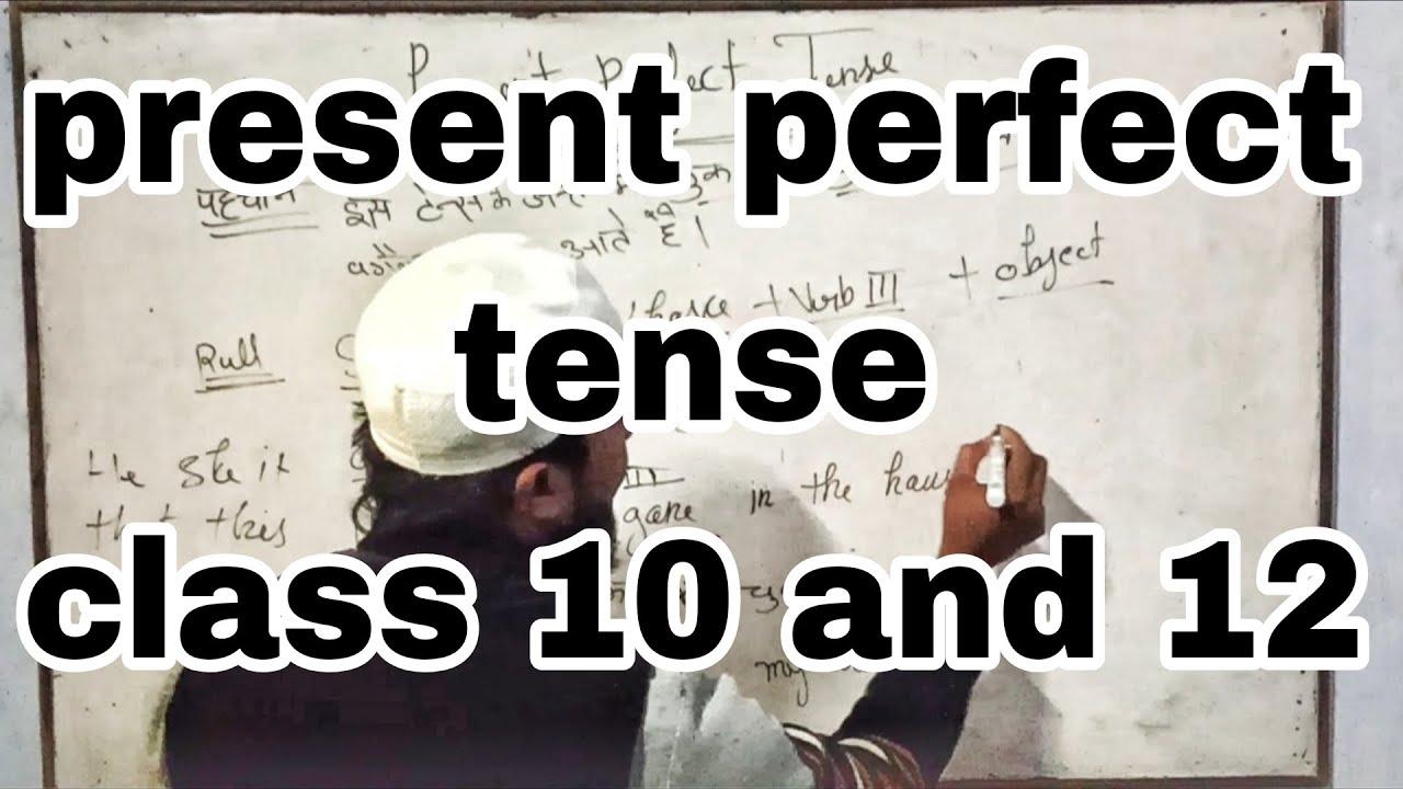 Present perfect tense /class 10th and 12th ||Mufti Asif nadwi ||