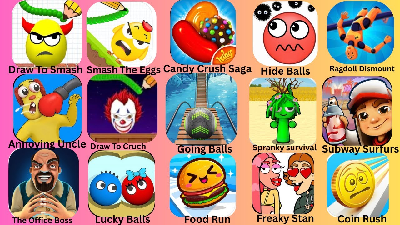 Draw To Smash,Smash The Eggs,Annoying Uncle,Lucky Balls,Freaky Stan,Draw To Crush,Going Balls: