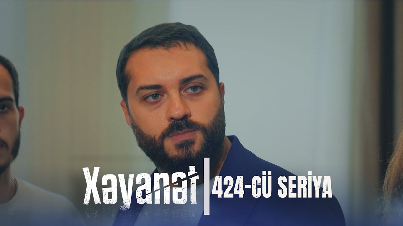 Xəyanət (3-c&uuml; m&ouml;vs&uuml;m 424-c&uuml; Seriya)
