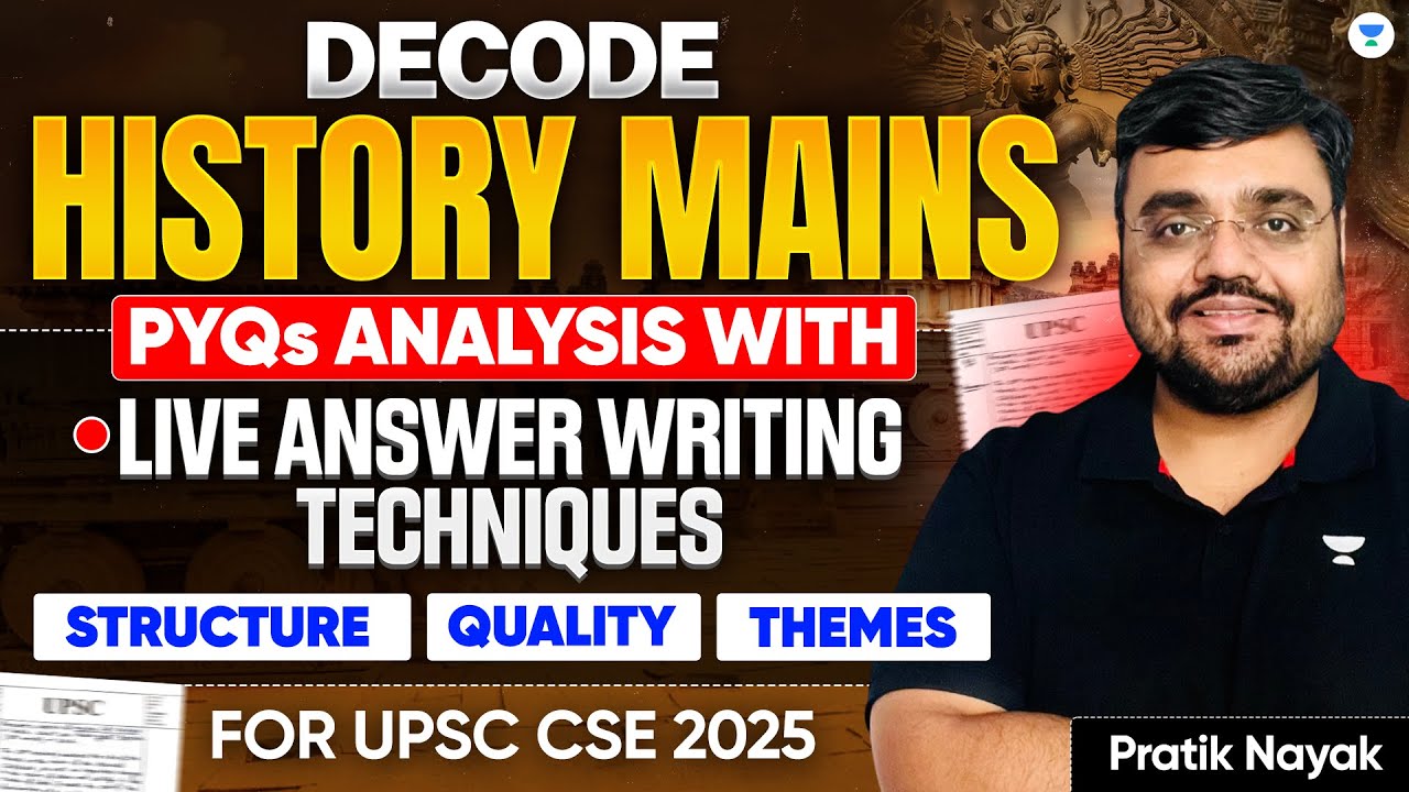 UPSC History Mains Answer Writing Strategy & Tips with PYQs | GS Paper 1 by Pratik Nayak