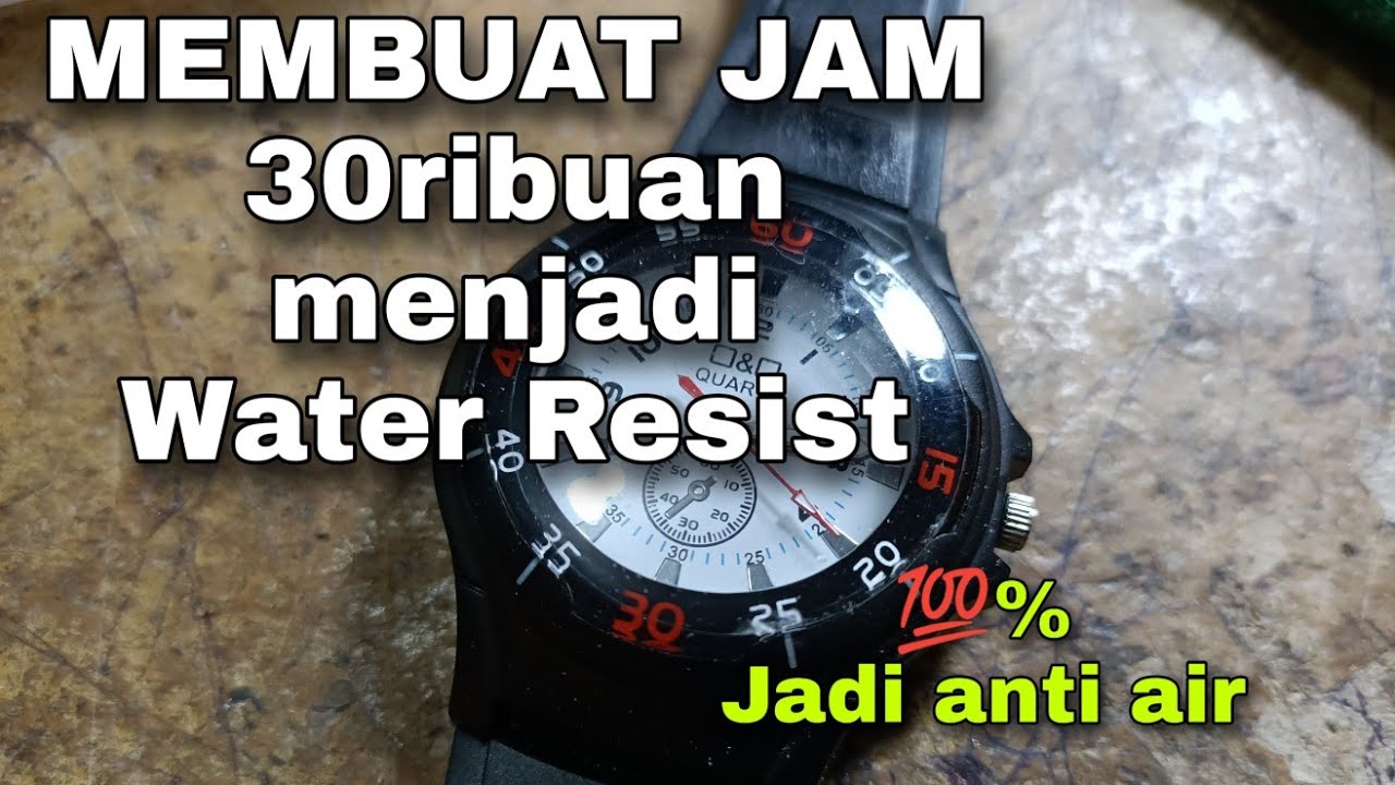 CARA MEMBUAT JAM MURAH MENJADI ANTI AIR 💯% BERHASIL