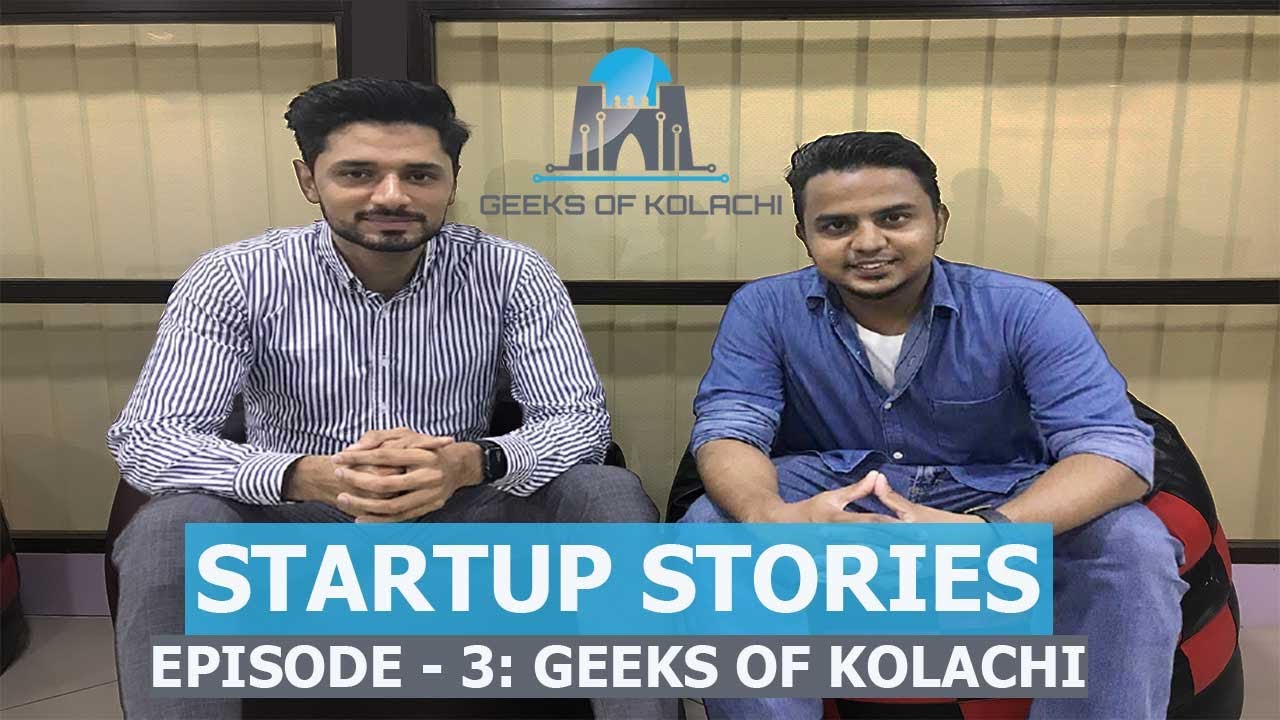 STARTUP STORIES | EPISODE - 3 | GEEKS OF KOLACHI