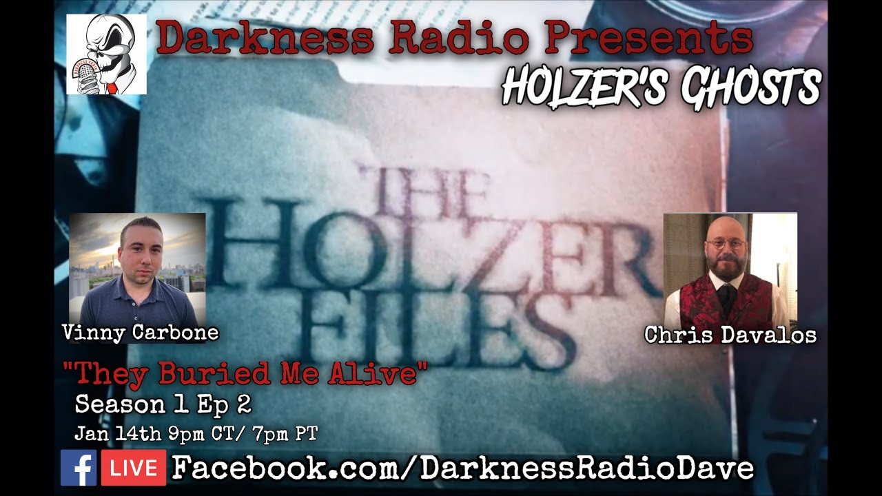 Darkness Radio presents Holzer's Ghosts - Holzer Files: They Buried Me Alive Season 1 Ep 2