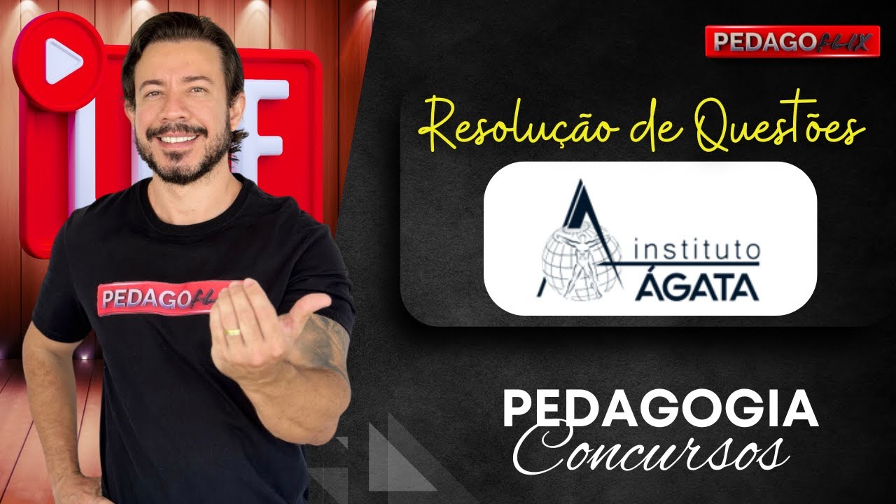 🔴Ao vivo: RESOLU&Ccedil;&Atilde;O DE QUEST&Otilde;ES &ndash; Instituto &Aacute;gata | Pedagogia para Concursos