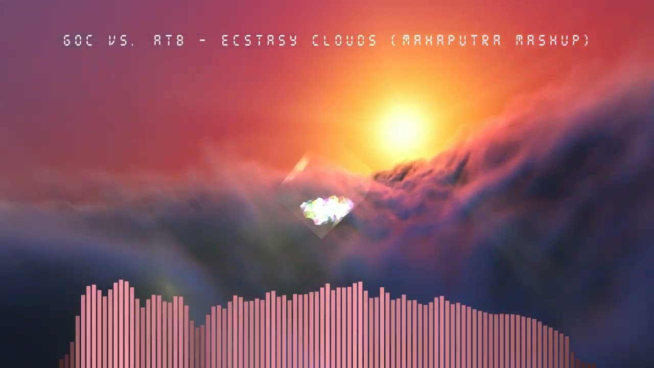 GoC vs  ATB  -  Ecstasy Clouds [ Mahaputra Mashup ]