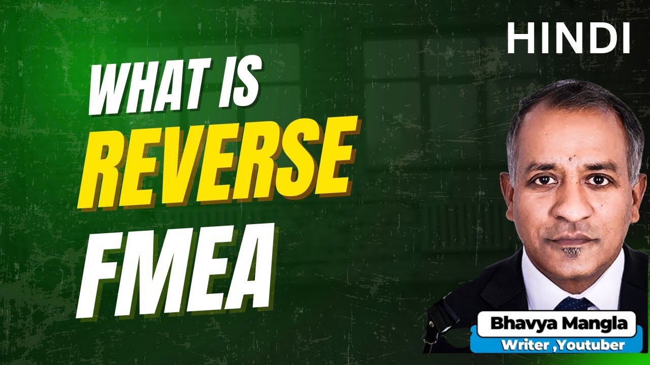 Reverse FMEA: Bridging the Gap Between Theory and Operations | IATF 16949 | HINDI | Bhavya Mangla