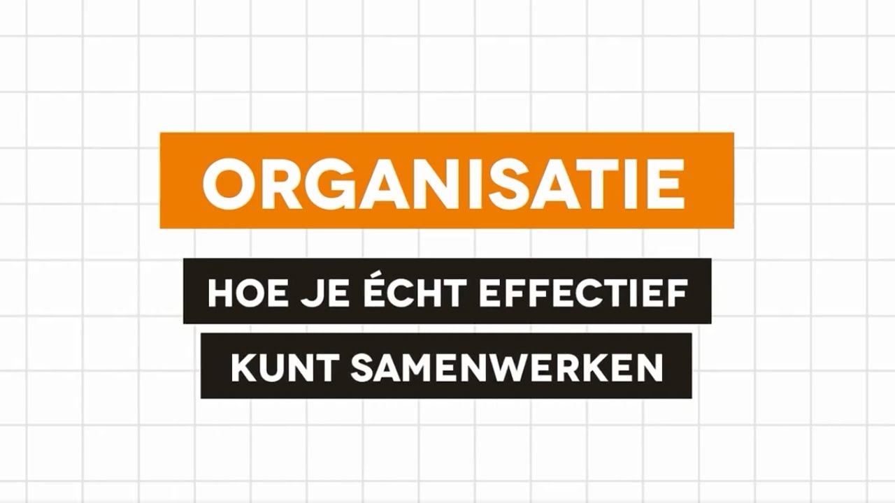 Organisatie - Effectief samenwerken