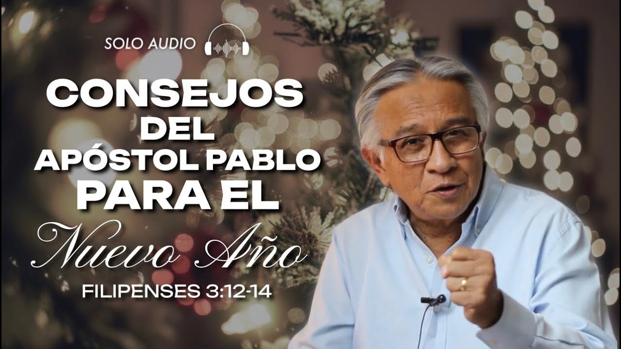 Consejos del apóstol Pablo para el Nuevo Año | Filipenses 3:12-14 | Hacia el Aposento Alto
