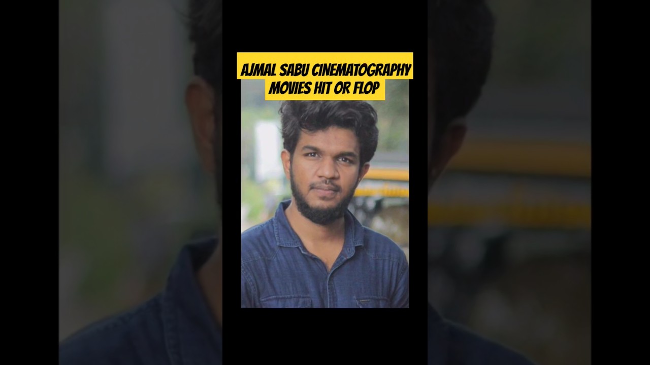 Ajmal Sabu Cinematography Movies Hit Or Flop | Ajmal Sabu All Movies List | Cinema Talks