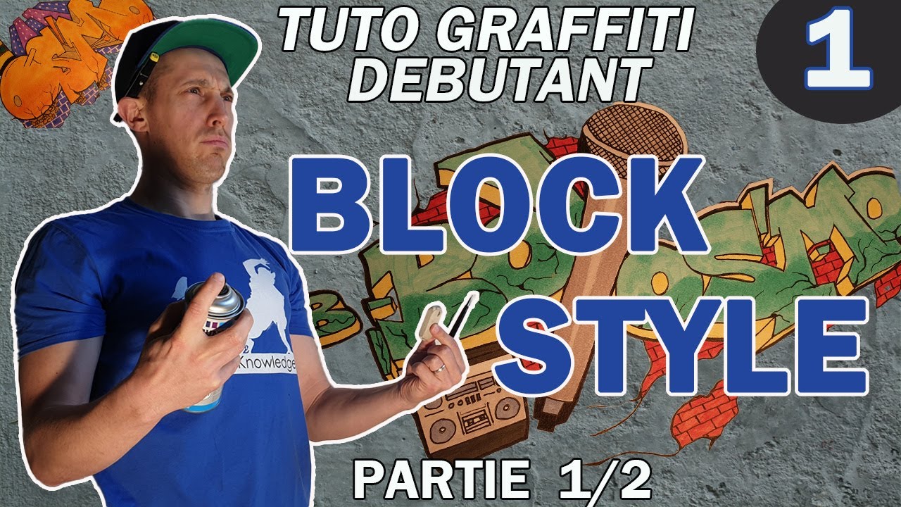 TUTO GRAFFITI Débutant N°1 : Le Blockstyle