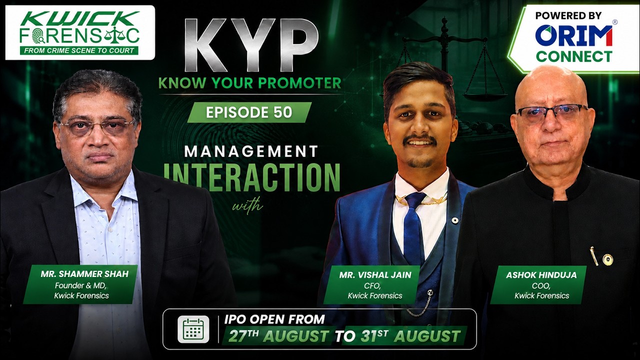 Kwick Forensic Solutions : Know Your Promoter - Management Interaction with Shammer Shah & Team