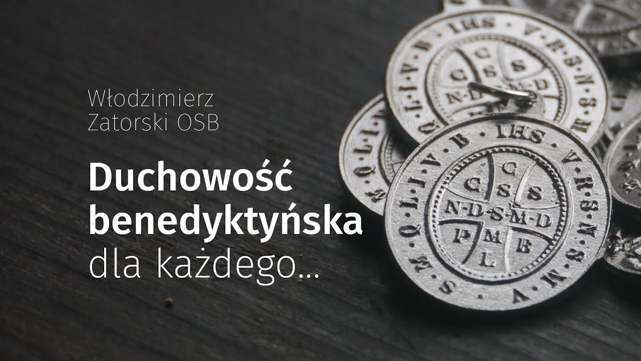 Duchowość benedyktyńska dla każdego...