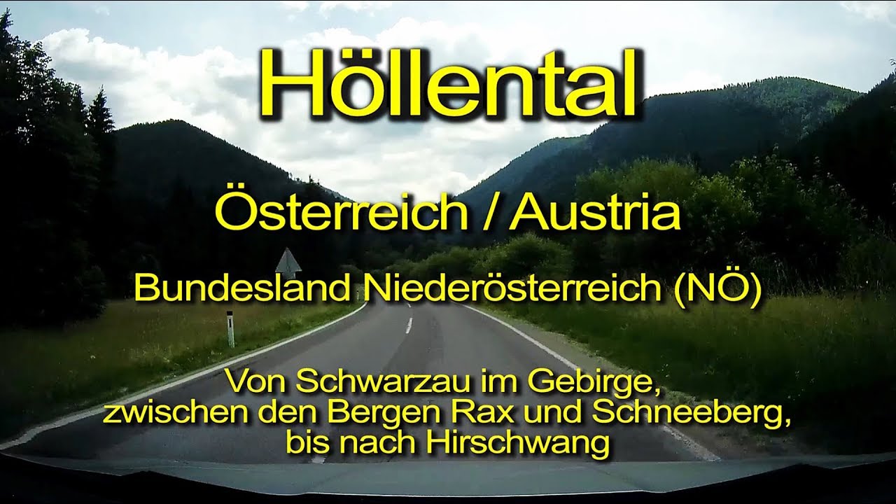 Höllental (NÖ) – Österreich / Austria (Niederösterreich) – Real time / Full length