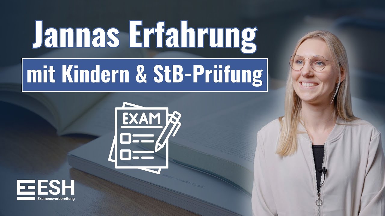 Jannas Erfahrung mit Kindern & Steuerberaterprüfung - ESH Examensvorbereitung
