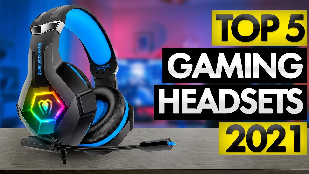 Top 5 Best Gaming Headsets of (2021)