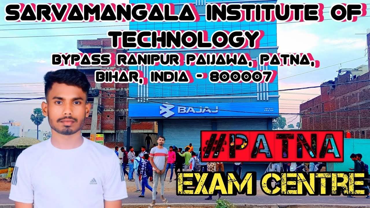 Sarvamangala Institute of TechnologyNH-30 bypass Ranipur Paijawa Near Ashiana Hyundai Patna Bihar