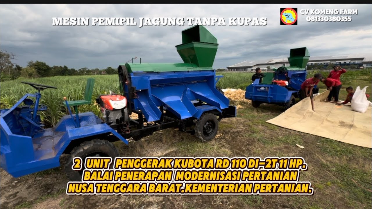 ODERAN DARi MENTERI PERTANIAN.2 unit Mesin PEMIPIL JAGUNG CV KOMENG FARM
